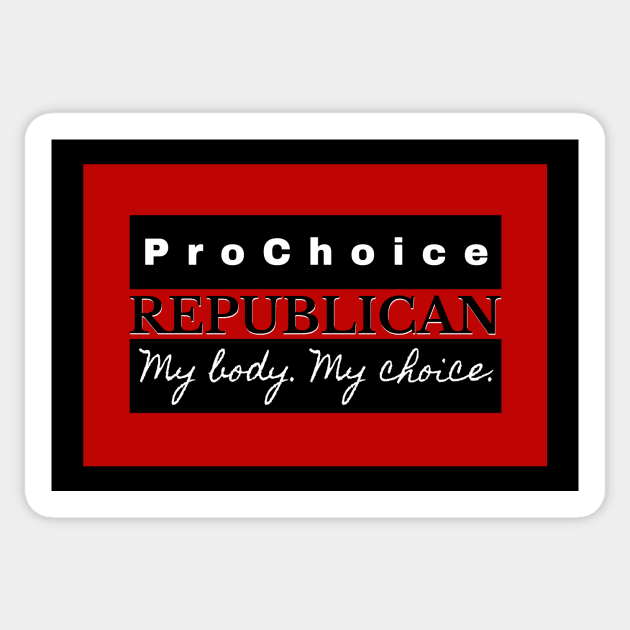 Pro Choice Republican (black on red) Sticker by Bold Democracy